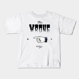 Wrong Way Kids T-Shirt